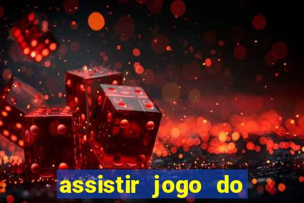 assistir jogo do corinthians ao vivo hoje multi